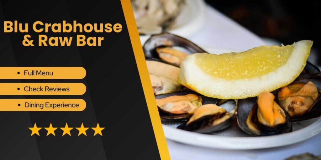 Blu Crabhouse & Raw Bar Seafood Menu and Experience