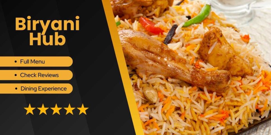 Discover the Flavorful Delights at Biryani Hub